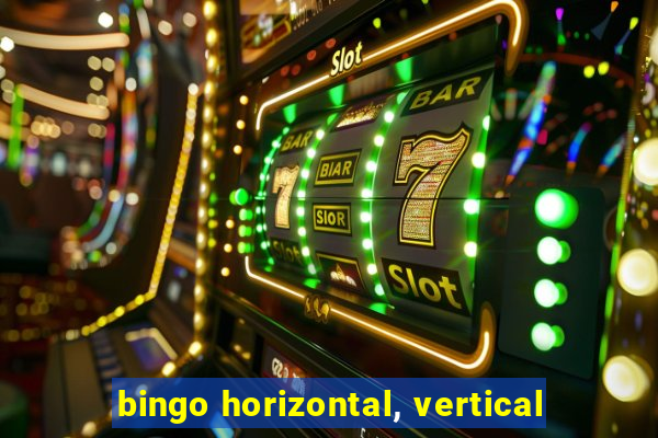 bingo horizontal, vertical